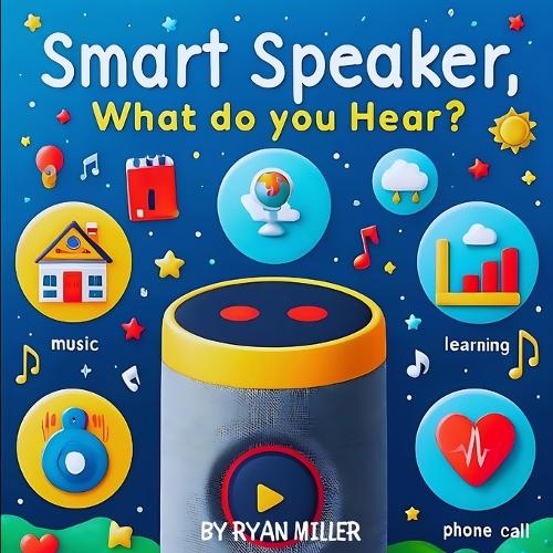 Smart Speaker, What do you hear?