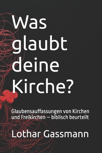 Was glaubt deine Kirche?
