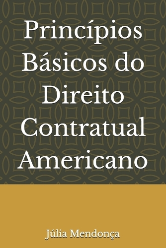 Princ Pios B Sicos Do Direito Contratual Americano By J Lia Mendon A ...