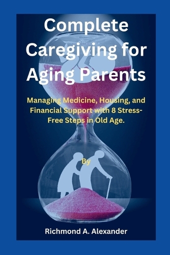 Complete Caregiving for Aging Parents