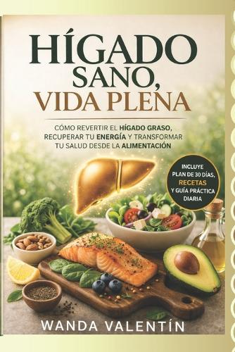 Hígado Sano, Vida plena