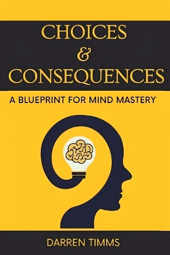 ''Choices & Consequences''