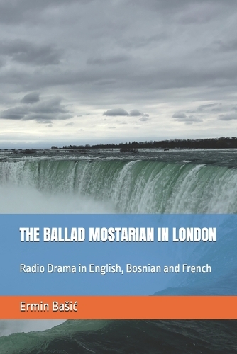 The Ballad Mostarian in London