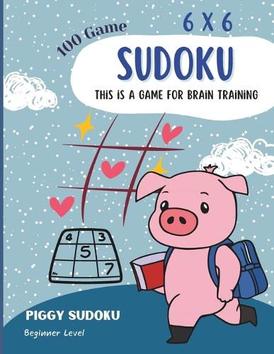 Sudoku 6x6 Beginner Level 100 games Letter Size (8.5 x 11)