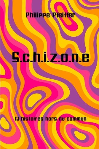 S.c.h.i.z.o.n.e