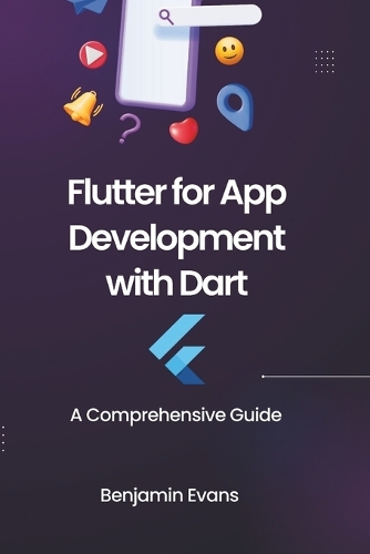 Flutter for App Development with Dart