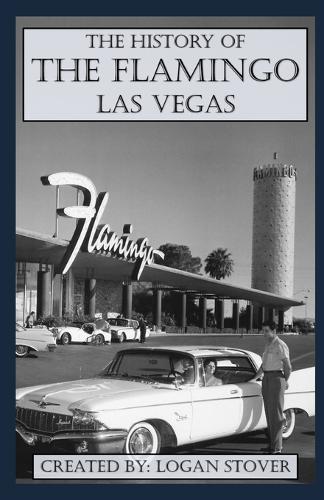 The History of the Flamingo Las Vegas