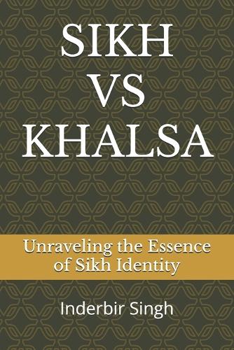 Sikh Vs Khalsa