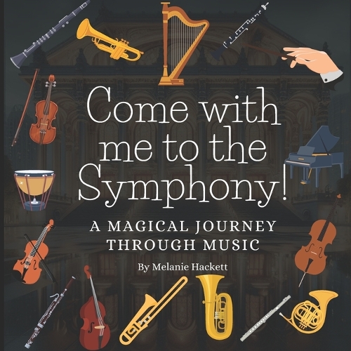 Come with Me to the Symphony!