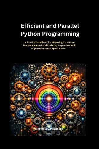 Efficient and Parallel Python Programming
