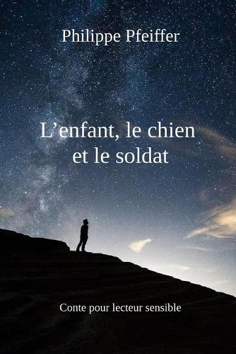 L'enfant, le chien et le soldat