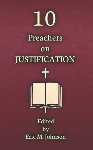 10 Preachers on Justification