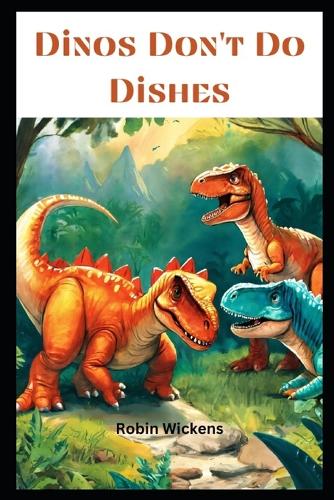 Dinos Don't Do Dishes