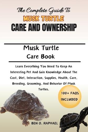 Complete Guide to Musk Turtle Care and Ownership