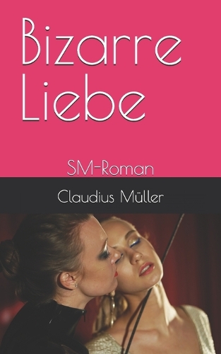 Bizarre Liebe