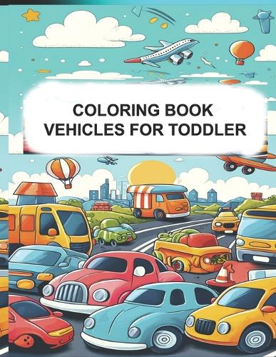 Coloring Book Vehicles for Toddlers