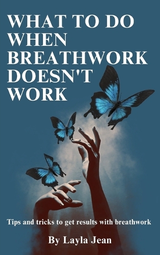 What To Do When Breathwork Doesn't Work