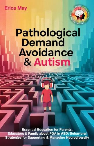 Pathological Demand Avoidance & Autism
