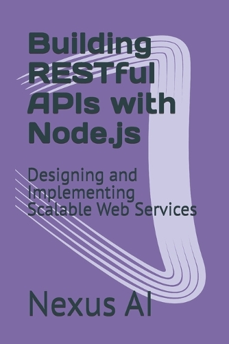 Building RESTful APIs with Node.js