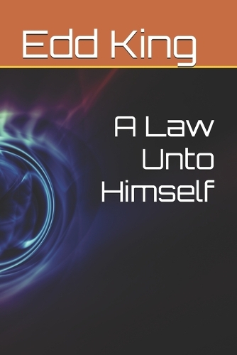 A Law Unto Himself