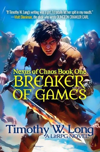 Breaker of Games (Nexus of Chaos Book One - A LitRPG Experience