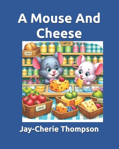 A Mouse And Cheese