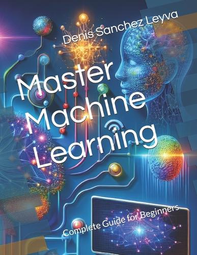 Master Machine Learning