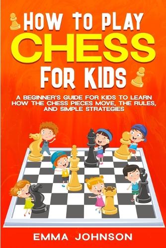 How to Play Chess for Kids