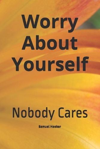 Worry About Yourself