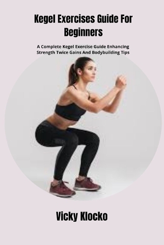 Kegel Exercises Guide For Beginners