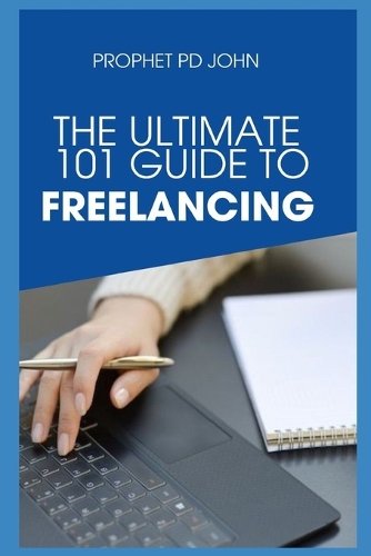 The Ultimate 101guide to Freelancing