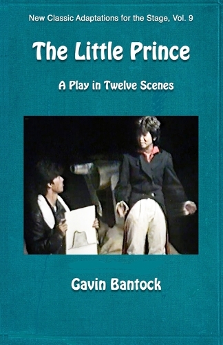 THE LITTLE PRINCE, A Play in Twelve Scenes