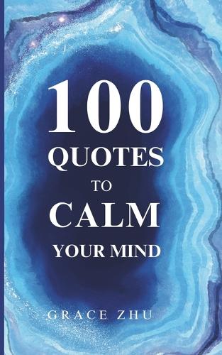 100 Quotes to Calm Your Mind