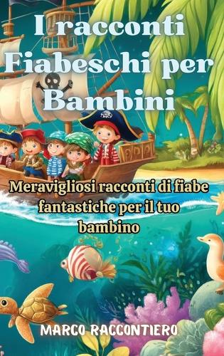I racconti Fiabeschi per Bambini