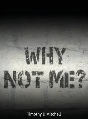Why Not Me?
