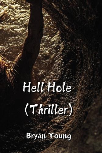 Hell Hole (Thriller)
