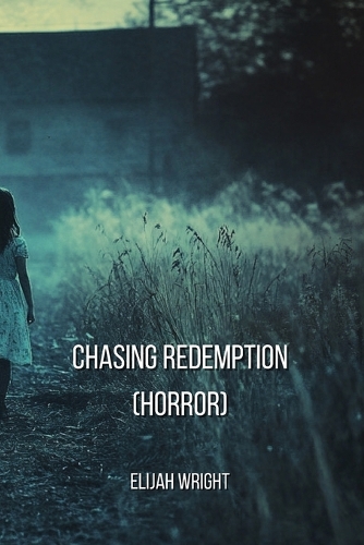 Chasing Redemption (Horror)