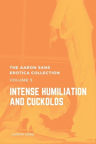 The Aaron Sans Erotica Collection, Volume 5