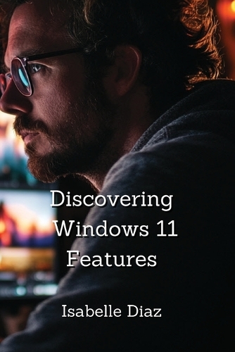 Discovering Windows 11 Features