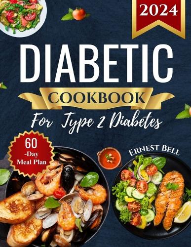 Diabetic Cookbook for Type 2 Diabetes 2024