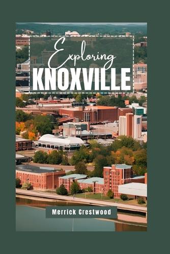 Exploring Knoxville