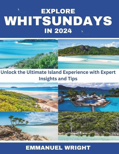 Explore Whitsundays in 2024