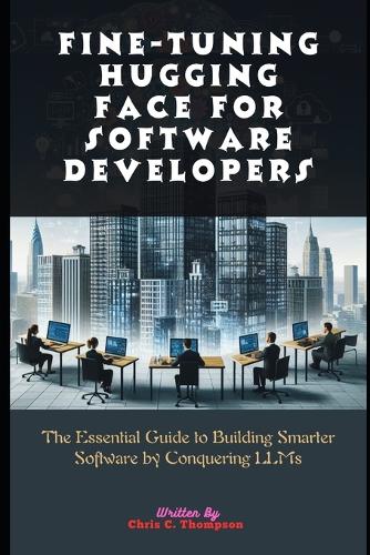 Fine-tuning Hugging Face For Software Developers
