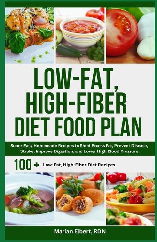 Low-Fat, High-Fiber Diet Food Plan