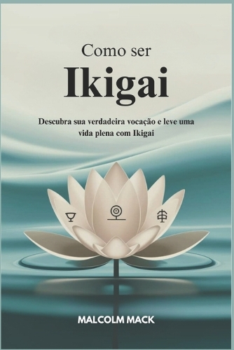 Como Ser Ikigai