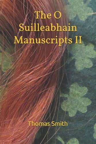 The O Suilleabhain Manuscripts II
