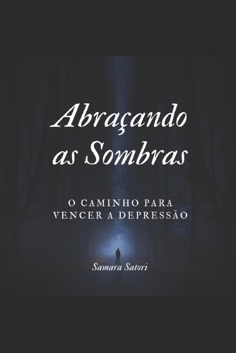 Abraçando as Sombras
