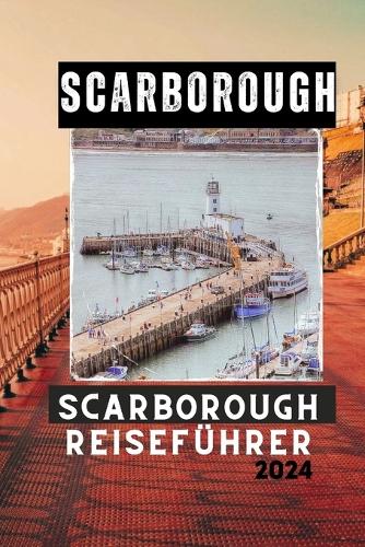 Scarborough Reiseführer 2024