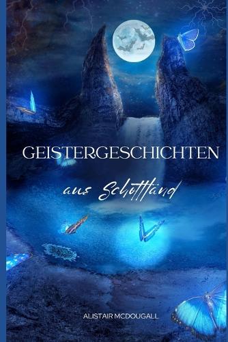 Geistergeschichten aus Schottland