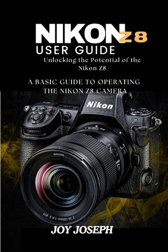 Nikon Z8 User Guide